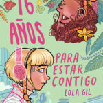Libros para leer en Navidad - 16 años para estar contigo - Lola Gil