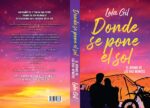 Cubierta novela juvenil Donde se pone el sol - El verano de los días infinitos de la autora Lola Gil