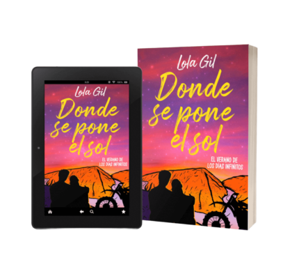 Ebook y tapa blanda Donde se pone el sol - El verano de los días infinitos novela juvenil Lola Gil autora