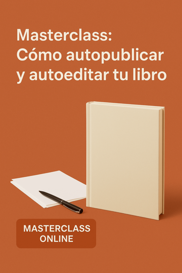 Masterclass: Cómo autopublicar y autoeditar tu libro